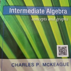 Intermediate Algebra by charles p. Mckeague